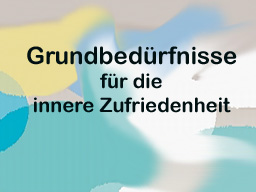 Webinar: Grundbedürfnisse für die innere Zufriedenheit