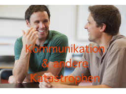 Webinar: Kommunikation und andere Katastrophen