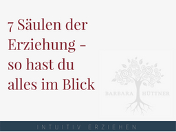Webinar: 7 Säulen der Erziehung - so hast du alles im Blick