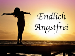 Webinar: Endlich Angstfrei