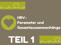 Webinar: TEIL 1: HRV-Parameter und Gesamtzusammenhänge