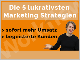 Webinar: Die 5 lukrativsten Marketing Strategien für sofort höhere Umsätze & begeisterte Kunden!