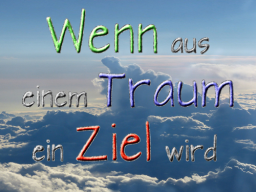 Webinar: Wenn aus einem Traum ein Ziel wird