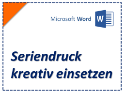 Webinar: Seriendruck kreativ einsetzen (Serienbriefe)