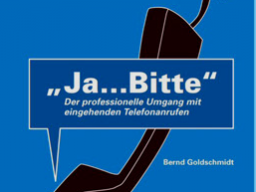 Webinar: "Ja...Bitte" der professionelle Umgang mit eingehenden Telefonanrufen