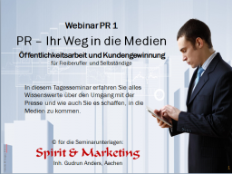 Webinar: PR - Ihr Weg in die Medien - Teil 1 - So kommen Sie in die Medien