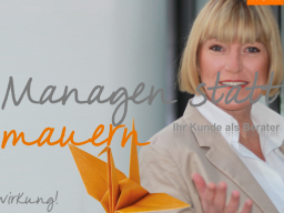 Webinar: Managen statt Mauern - Ihr Kunde als Berater!