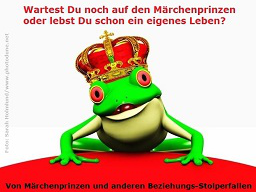 Webinar: Befreie dich von Märchenprinz- u. a. negativ wirkenden Beziehungsbildern