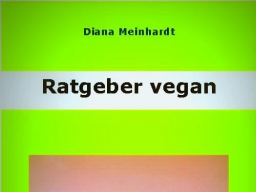 Webinar: Ratgeber vegan - Hilfe zum Einstieg in den Umstieg