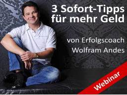 Webinar: 3 Sofort-Tipps für mehr Geld