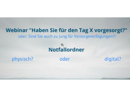Webinar: Auch zu jung für Vorsorgeverfügungen?
