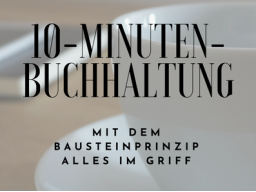 Webinar: Deine 10-min-Buchhaltung: mit dem Bausteinprinzip alles im Griff