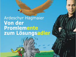 Webinar: Ardeschyr Hagmaier - Von der Problemente zum Lösungsadler