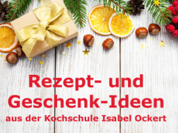 Webinar: Rezept- und Geschenk-Ideen aus der Kochschule Isabel Ockert