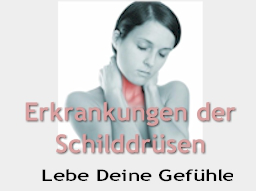 Webinar: Erkrankungen der Schilddrüsen Lebe Deine Gefühle