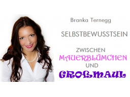 Webinar: SELBSTBEWUSSTSEIN ZWISCHEN MAUERBLÜMCHEN UND GROßMAUL