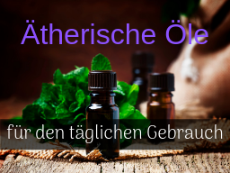 Webinar: Ätherische Öle für den täglichen Gebrauch