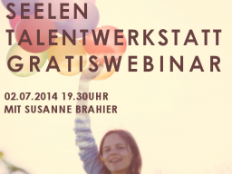 Webinar: SEELEN-TALENT WERKSTATT
