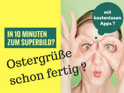 Webinar: Wie Du in 10 Minuten Ostergrüße mit WOW Effekt erstellst