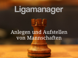 Webinar: Meldung von Mannschaften im Ligamanager
