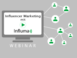 Webinar: Influencer Marketing mit Influma