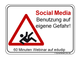 Webinar: Social Media - Nutzung auf eigene Gefahr