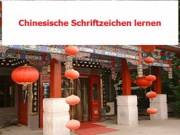 Webinar: Chineisch Schriftzeichen lernen