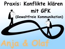 Webinar: Praxis: Konflikte klären mit Gewaltfreier Kommunikation