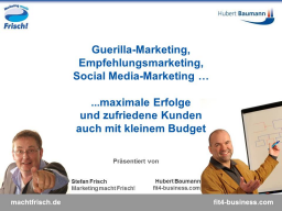 Webinar: Maximale Erfolge - auch mit kleinem Budget. Oder: Wie man auch mit kleinem Budget erfolgreich Marketing betreiben kann.