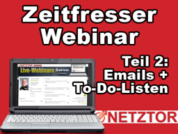 Webinar: Zeitfresser Webinar: Teil 2 zum Thema Email + To-Do-Listen