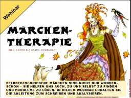 Webinar: Märchentherapie - Märchen schreiben und analysieren