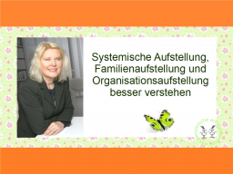 Webinar: Systemische Aufstellung, Familienaufstellung und Organisationsaufstellung besser verstehen