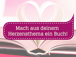 Webinar: Mach aus deinem Herzensthema ein Buch!
