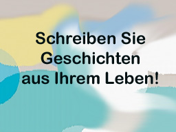 Webinar: Schreiben Sie Geschichten aus Ihrem Leben!