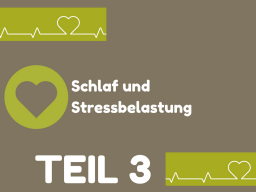 Webinar: TEIL 3: Schlaf und Stressbelastung