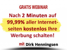 Webinar: Nach 2 Minuten auf 99,9 % aller Webseiten kostenlos Werbung schalten
