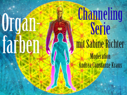 Webinar: ORGAN-Farben T3 -  Channeling