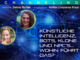 Channeling mit Sabine: KI, Bots, Klone und NPCs...