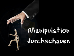 Webinar: Manipulation - durchschauen und sich schützen!