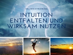Erlebnistraining: Intuition entfalten und wirksam nutzen