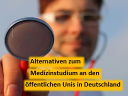 Webinar: Alternativen zum Medizinstudium an den öffentlichen Unis in Deutschland
